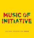 Cover: Music of Initiative - Omnibus Press