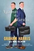 Cover: Against the Grain - Rudling House Publishing Limited