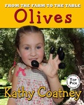 Cover: From the Farm to the Table Olives - Kathy Coatney