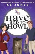 Cover: To Have and To Howl - Gabby Reads Publishing LLC