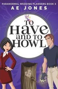Enlarge image Cover: To Have and To Howl - Gabby Reads Publishing LLC
