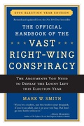 Cover: The Official Handbook of the Vast Right-wing Conspiracy 2006 - Regnery Publishing Inc