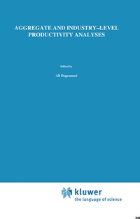 Enlarge image Cover: Aggregate and Industry-Level Productivity Analyses - Springer