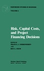 Cover: Risk, Capital Costs, and Project Financing Decisions - Kluwer Academic Publishers
