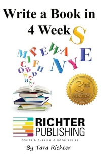 Enlarge image Cover: Write a Book in 4 Weeks - Richter Publishing LLC