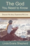Cover: The God You Need to Know - Living Parables of Central Florida, Inc.