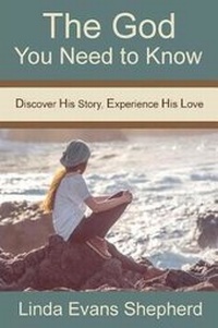 Enlarge image Cover: The God You Need to Know - Living Parables of Central Florida, Inc.