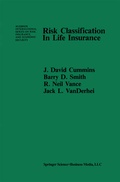 Cover: Risk Classification in Life Insurance - Kluwer Academic Publishers