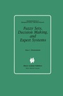 Cover: Fuzzy Sets, Decision Making, and Expert Systems - Springer