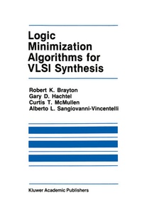 Enlarge image Cover: Logic Minimization Algorithms for VLSI Synthesis - Springer