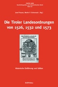 Cover: Die Tiroler Landesordnungen von 1526, 1532 und 1573 - B&ouml;hlau