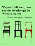 Cover: Wagner, Hoffmann, Loos und das M&ouml;beldesign der Wiener Moderne - B&ouml;hlau