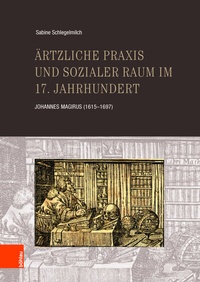 Abbildung von: Ärztliche Praxis und sozialer Raum im 17. Jahrhundert - Böhlau