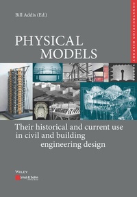 Abbildung von: PHYSICAL MODELS: Their historical and current use in civil and building engineering design - Ernst & Sohn
