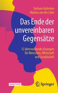 Abbildung von: Das Ende der unvereinbaren Gegensätze - Springer