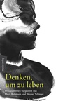 Cover: Denken, um zu leben - marix Verlag ein Imprint von Verlagshaus Römerweg