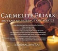 Cover: Carmelite Friars - 800 Years of Presence and Service - is God Calling You? - Saint Albert's Press