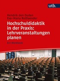 Cover: Hochschuldidaktik in der Praxis: Lehrveranstaltungen planen - UTB