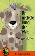 Cover: Der netteste Hund der Welt - Obelisk Verlag ein Imprint der Verlagsanstalt Tyrolia Gesellschaft m. b. H.