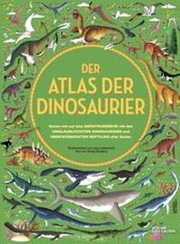 Abbildung von: Der Atlas der Dinosaurier - Die Gestalten Verlag