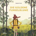 Cover: Die Goldene Funkelblume - Die Gestalten Verlag