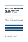 Cover: Relaxation Techniques for the Simulation of VLSI Circuits - Kluwer Academic Publishers