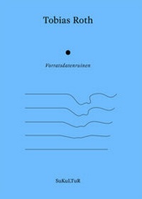 Enlarge image Cover: Vorratsdatenruinen - SuKuLTuR