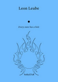 Enlarge image Cover: Every state has a hole - SuKuLTuR