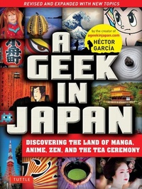 Abbildung von: A Geek in Japan: Revised and Expanded - Tuttle Publishing
