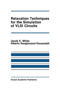 Enlarge image Cover: Relaxation Techniques for the Simulation of VLSI Circuits - Springer
