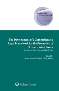 Enlarge image Cover: The Development of a Comprehensive Legal Framework for the Promotion of Offshore Wind Power - Kluwer Law International