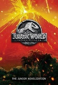 Cover: Jurassic World: Fallen Kingdom: The Junior Novelization (Jurassic World: Fallen Kingdom) - Random House Books for Young Readers