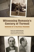 Cover: Witnessing Romania's Century of Turmoil - Boydell & Brewer