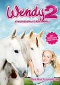 Cover: Wendy 2 - Freundschaft f&uuml;r immer - Schneiderbuch