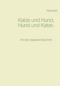 Cover: Katze und Hund, Hund und Katze. - BoD - Books on Demand