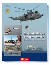 Abbildung von: Die Marineflieger der Bundeswehr - Mittler in Maximilian Verlag GmbH & Co. KG