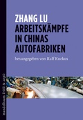 Cover: Arbeitsk&auml;mpfe in Chinas Autofabriken - Mandelbaum Verlag eG