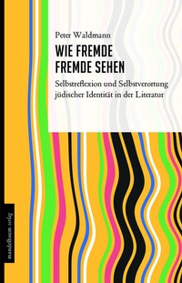 Enlarge image Cover: Wie Fremde Fremde sehen - Mandelbaum Verlag eG