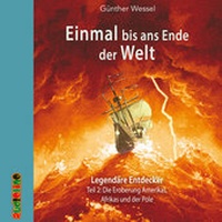 Abbildung von: Einmal bis ans Ende der Welt - Legendäre Entdecker - Audiolino