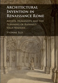 Abbildung von: Architectural Invention in Renaissance Rome - Cambridge University Press