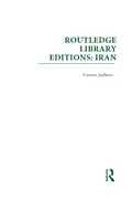 Cover: Routledge Library Editions: Iran Mini-Set D: Politics & Sociology 13 vol set - Routledge