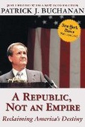 Cover: A Republic, Not an Empire - Regnery Publishing Inc