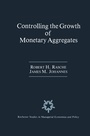 Cover: Controlling the Growth of Monetary Aggregates - Kluwer Academic Publishers