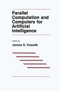 Enlarge image Cover: Parallel Computation and Computers for Artificial Intelligence - Springer