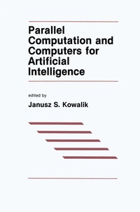 Enlarge image Cover: Parallel Computation and Computers for Artificial Intelligence - Springer