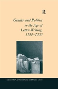Cover: Gender and Politics in the Age of Letter-Writing, 1750?2000 - Routledge