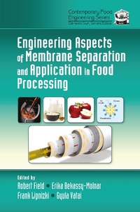 Enlarge image Cover: Engineering Aspects of Membrane Separation and Application in Food Processing - CRC Press