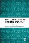 Cover: The Occult Imagination in Britain, 1875-1947 - Routledge