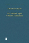 Cover: The Middle Ages without Feudalism - Routledge