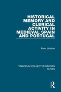Cover: Historical Memory and Clerical Activity in Medieval Spain and Portugal - Routledge